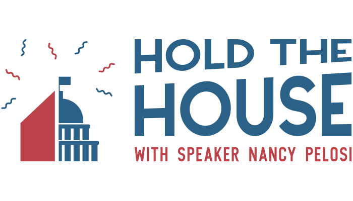 Hold the House with Speaker Nancy Pelosi