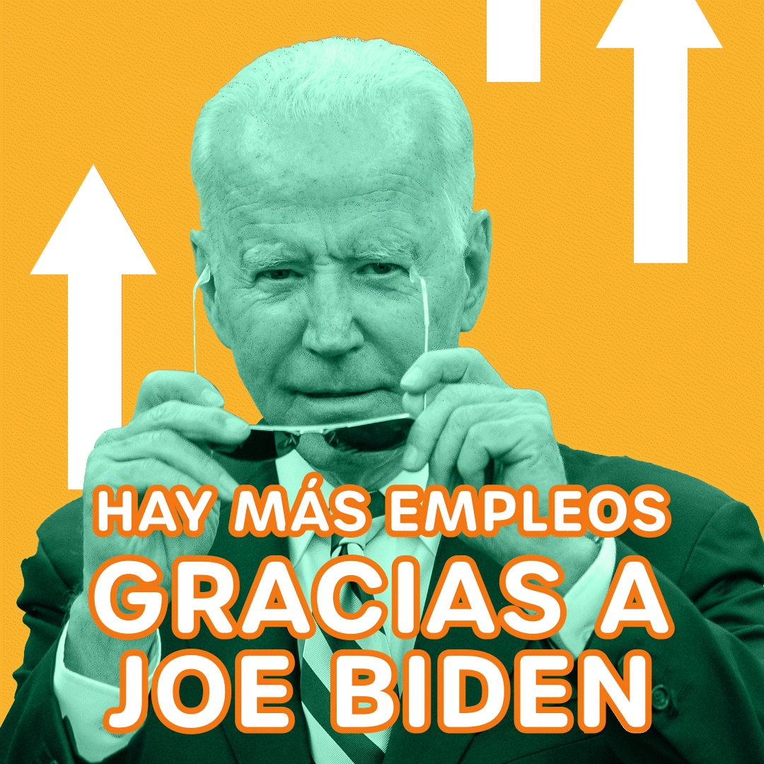 Hay MÁS empleos gracias a Joe Biden y los demócratas en el Congreso. Image.