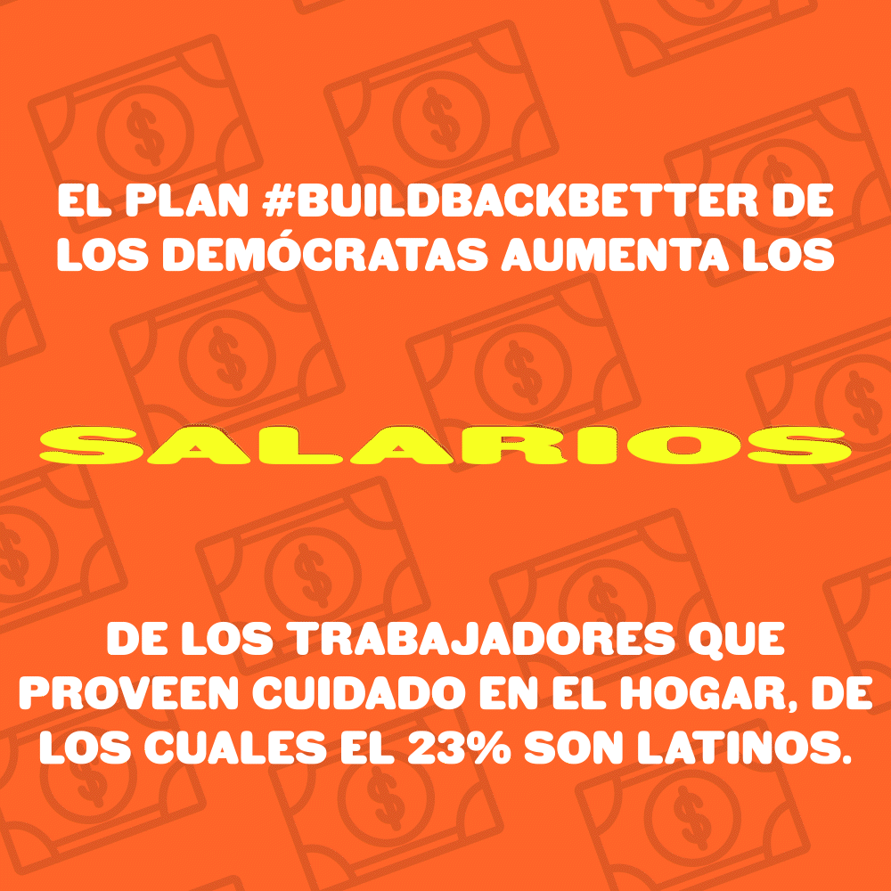 El plan #BuildBackBetter de los demócratas invierte en atención médica domiciliaria y aumenta los salarios de los trabajadores de atención domiciliaria, de los cuales el 23% son hispanos. Image.