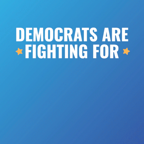 We can always count on Democrats to fight hard for working families. Image